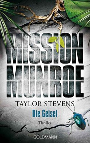 Mission Munroe. Die Geisel : Band 3 ; Thriller