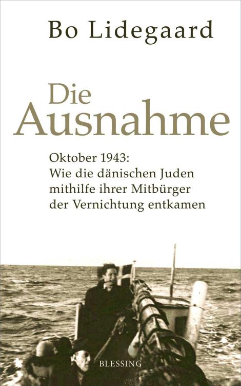 Die Ausnahme Oktober 1943: Wie die dänischen Juden mithilfe ihrer Mitbürger der Vernichtung entkamen.