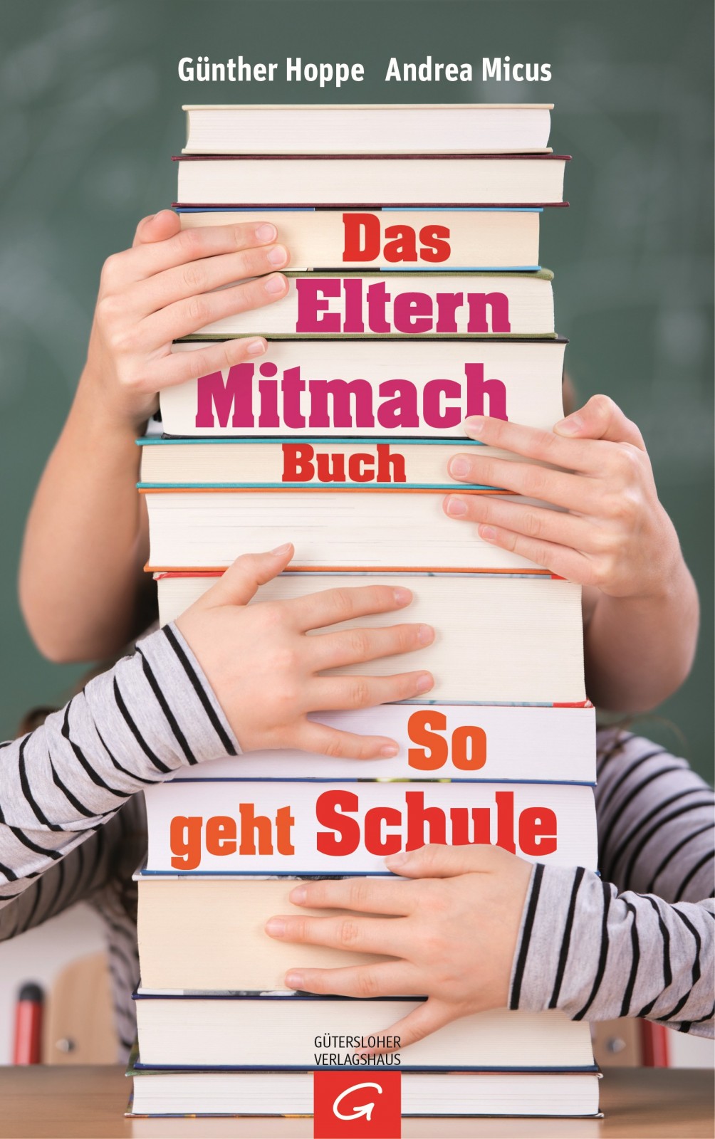 Das Elternmitmachbuch So geht Schule