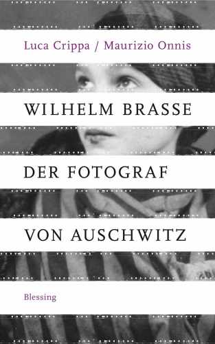Wilhelm Brasse - der Fotograf von Auschwitz