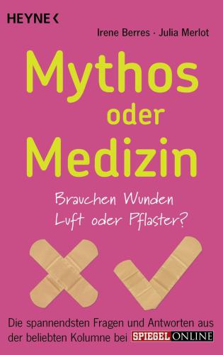 Mythos oder Medizin Brauchen Wunden Luft oder Pflaster? Die spannendsten Fragen und Antworten aus der beliebten Kolumne bei SPIEGEL ONLINE