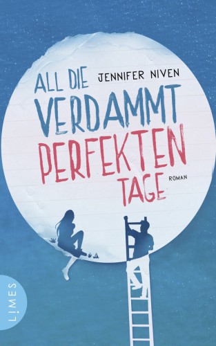 All die verdammt perfekten Tage Roman