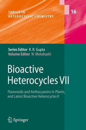 Bioactive heterocycles VII : flavonoids and anthocyanins in plants, and latest bioactive heterocycles II