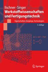 Werkstoffwissenschaften und Fertigungstechnik Eigenschaften, Vorgänge, Technologien