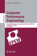 Computer Performance Engineering : 6th European Performance Engineering Workshop, EPEW 2009 London, UK, July 9-10, 2009 Proceedings