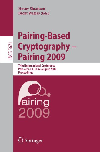 Pairing-Based Cryptography : Pairing 2009 : Third International Conference Palo Alto, CA, USA, August 12-14, 2009 : Proceedings