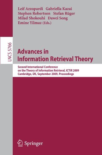 Advances in Information Retrieval Theory Second International Conference on the Theory of Information Retrieval, ICTIR 2009 Cambridge, UK, September 10-12, 2009 Proceedings