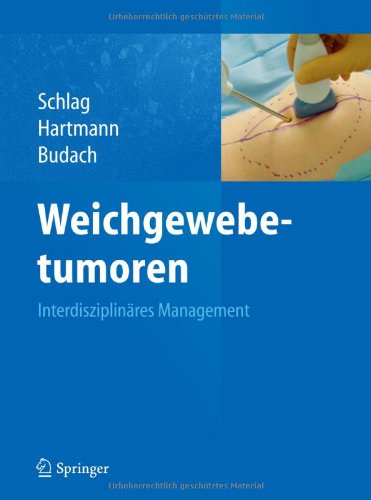 Weichgewebetumoren : interdisziplinäres Management