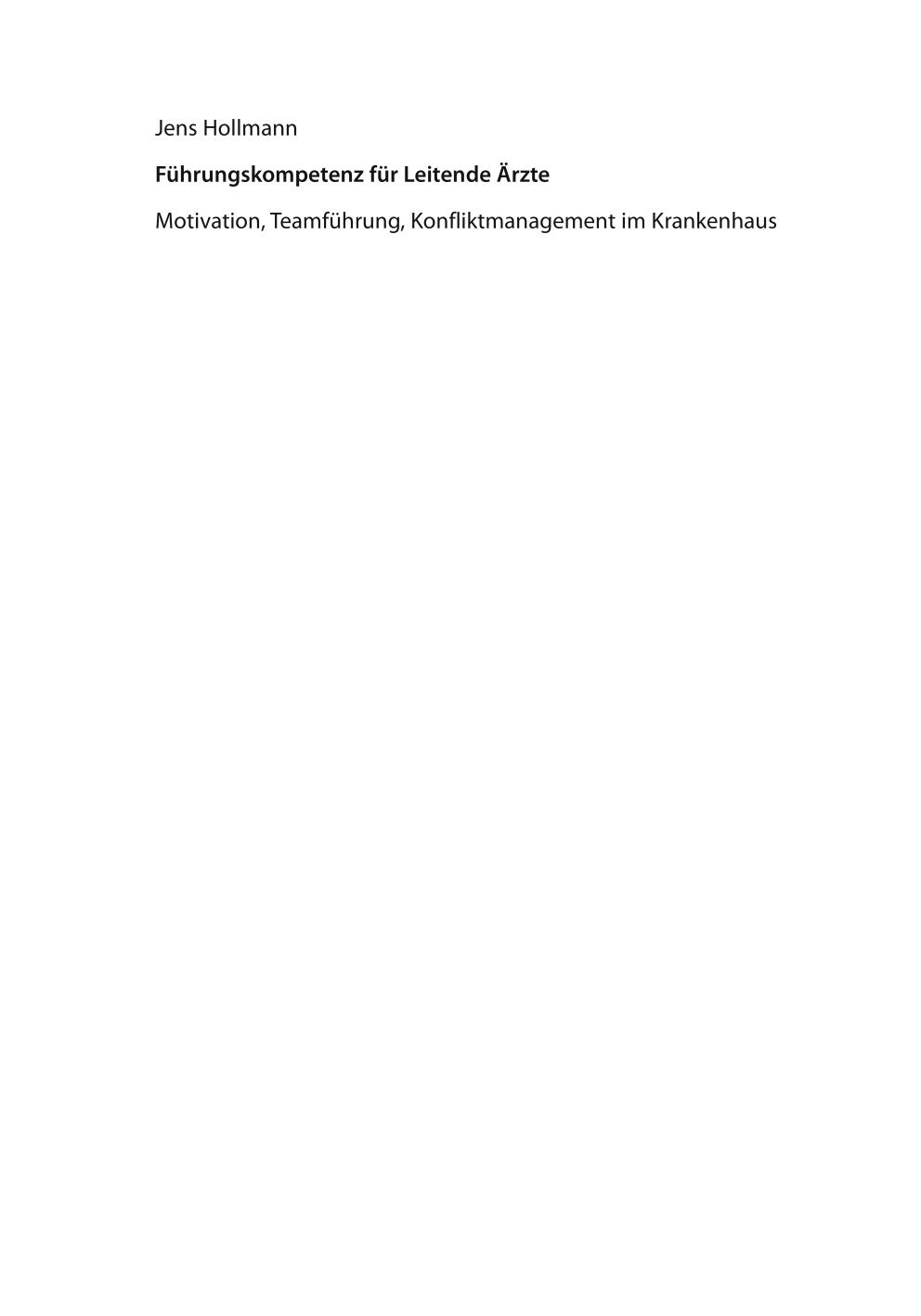 Führungskompetenz für Leitende Ärzte : Motivation, Teamführung, Konfliktmanagement im Krankenhaus ; mit 21 Checklisten