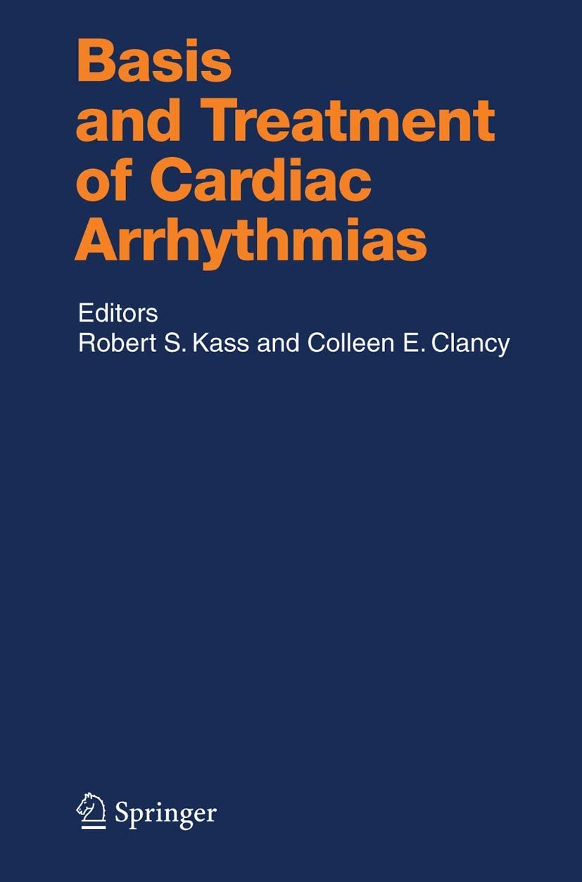 Basis and Treatment of Cardiac Arrhythmias (Handbook of Experimental Pharmacology, 171)
