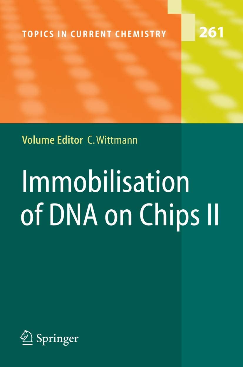 Immobilisation of DNA on Chips II (Topics in Current Chemistry, 261)