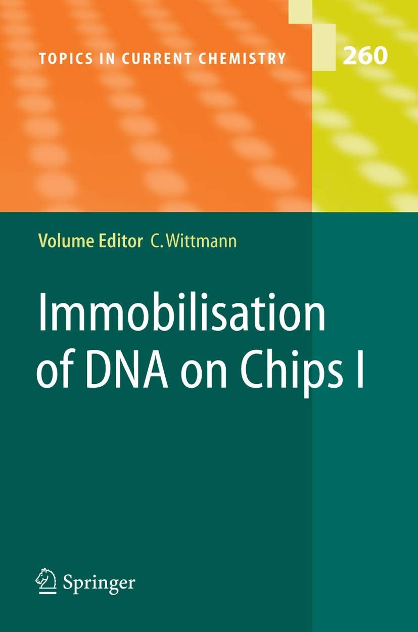 Immobilisation of DNA on Chips I (Topics in Current Chemistry, 260)