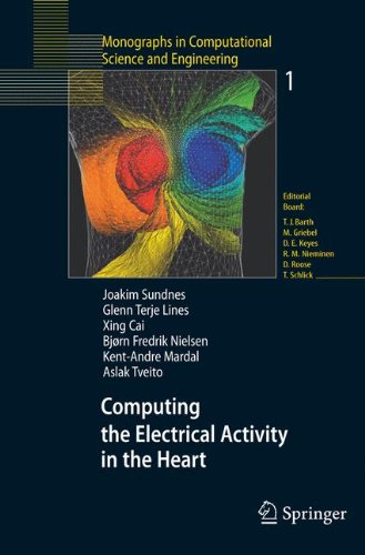 Computing the Electrical Activity in the Heart (Monographs in Computational Science and Engineering, 1)