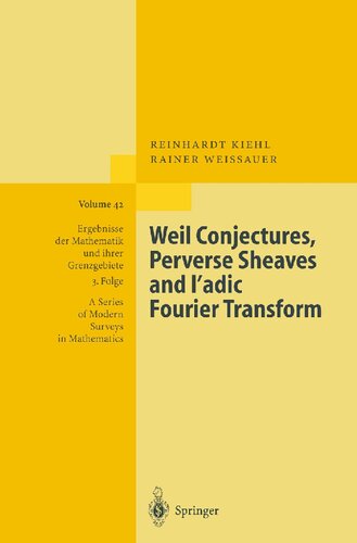 Weil Conjectures, Perverse Sheaves and L Adic Fourier Transform