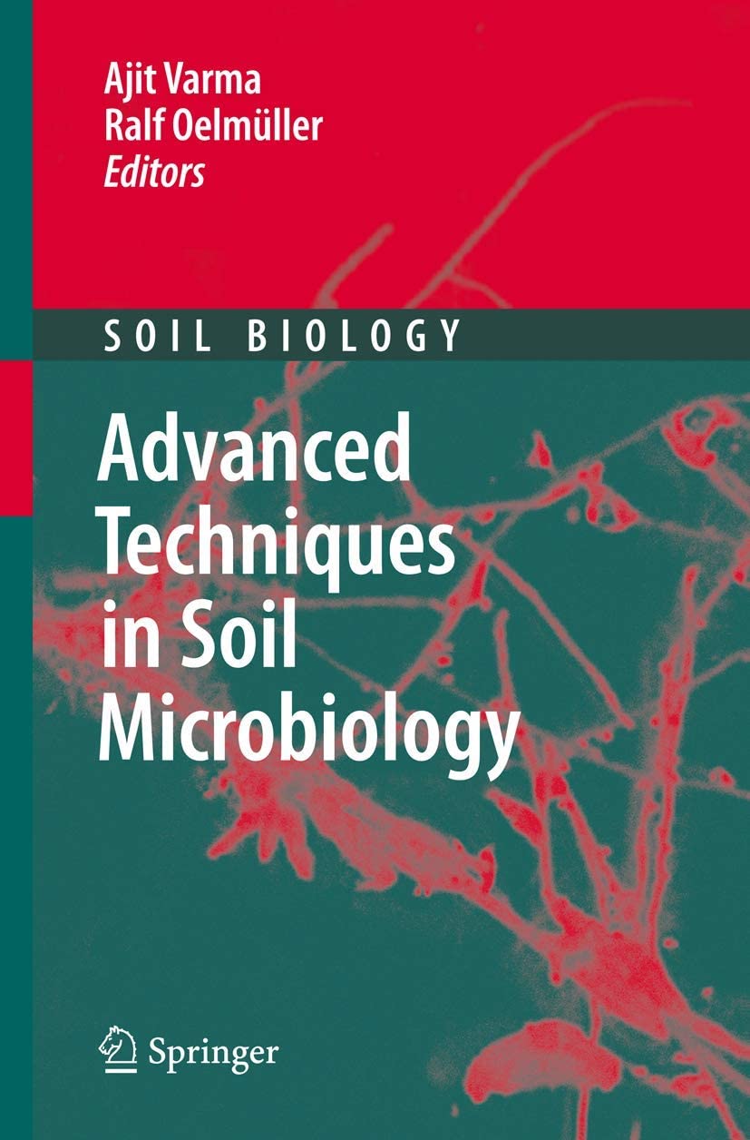 Advanced Techniques in Soil Microbiology (Soil Biology, 11)