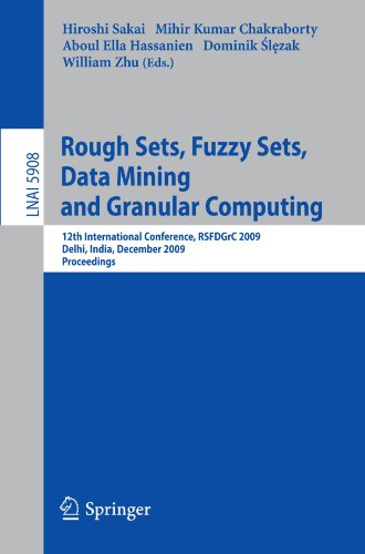 Rough Sets, Fuzzy Sets, Data Mining and Granular Computing : 12th International Conference, RSFDGrC 2009, Delhi, India, December 15-18, 2009. Proceedings