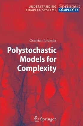 Polystochastic Models For Complexity (Understanding Complex Systems)