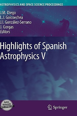 Highlights Of Spanish Astrophysics V (Astrophysics And Space Science Proceedings)