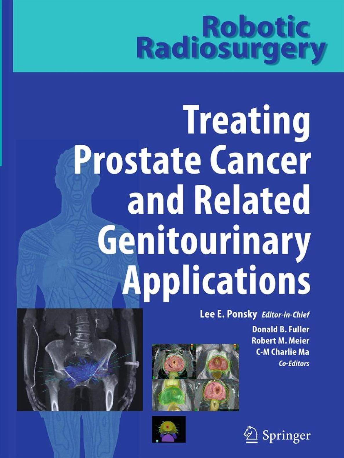 Robotic Radiosurgery. Treating Prostate Cancer and Related Genitourinary Applications