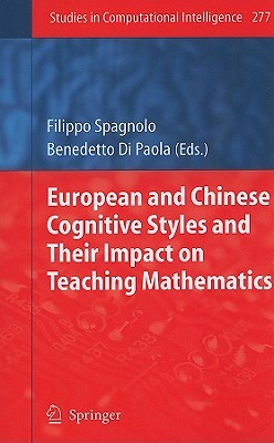 European And Chinese Cognitive Styles And Their Impact On Teaching Mathematics (Studies In Computational Intelligence)