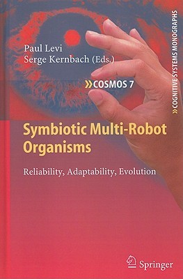 Symbiotic Multi Robot Organisms