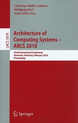 Architecture Of Computing Systems   Arcs 2010