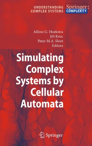 Simulating Complex Systems By Cellular Automata (Understanding Complex Systems)