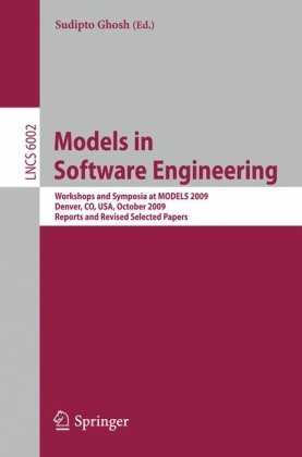 Models in Software Engineering : Workshops and Symposia at MODELS 2009, Denver, CO, USA, October 4-9, 2009, Reports and Revised Selected Papers
