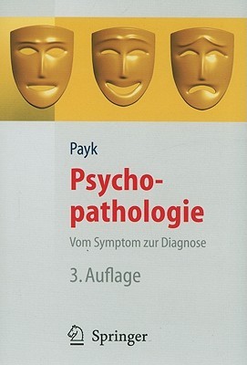 Psychopathologie. Vom Symptom Zur Diagnose (Springer Lehrbuch) (German Edition)