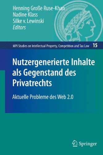 Nutzergenerierte Inhalte als Gegenstand des Privatrechts Aktuelle Probleme des Web 2.0