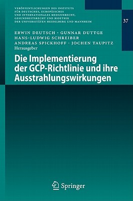 Die Implementierung der GCP-Richtlinie und ihre Ausstrahlungswirkungen (Veröffentlichungen des Instituts für Deutsches, Europäisches und Internationales ... Heidelberg und Mannheim) (German Edition)