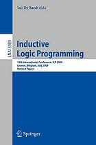 Inductive logic programming : 19th international conference, ILP 2009, Leuven, Belgium, July 02-04, 2009 : proceedings