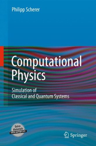 Computational Physics Simulation of Classical and Quantum Systems