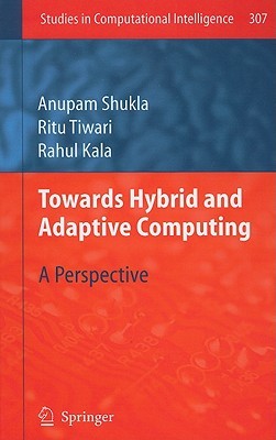 Towards Hybrid and Adaptive Computing