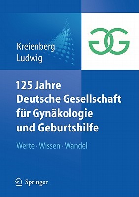 125 Jahre Deutsche Gesellschaft Fur Gynakologie Und Geburtshilfe