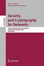 Security and cryptography for networks : 7th international conference, SCN 2010, Amalfi, Italy, September 13-15, 2010 : proceedings
