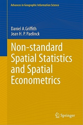 Non Standard Spatial Statistics And Spatial Econometrics (Advances In Geographic Information Science)