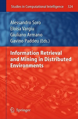 Information Retrieval And Mining In Distributed Environments (Studies In Computational Intelligence)