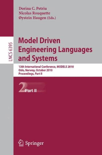 Model Driven Engineering Languages and Systems : 13th International Conference, MODELS 2010, Oslo, Norway, October 3-8, 2010, Proceedings, Part II