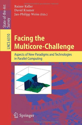 Facing the Multicore-Challenge : Aspects of New Paradigms and Technologies in Parallel Computing