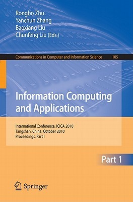 Information Computing and Applications, Part I