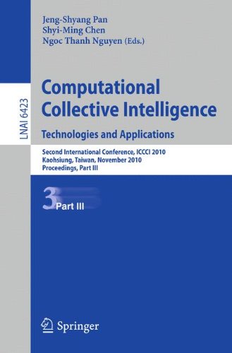 Computational collective intelligence : technologies and applications : second international conference, ICCCI 2010, Kaohsiung, Taiwan, November 10-12, 2010 : proceedings