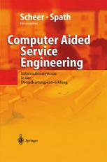 Computer Aided Service Engineering Informationssysteme in der Dienstleistungsentwicklung