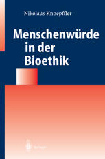 Menschenwürde in der Bioethik