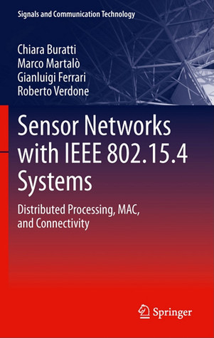 Sensor Networks With Ieee 802.15.4 Systems