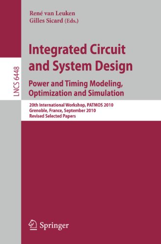 Integrated Circuit and System Design. Power and Timing Modeling, Optimization, and Simulation : 20th International Workshop, PATMOS 2010, Grenoble, France, September 7-10, 2010, Revised Selected Papers