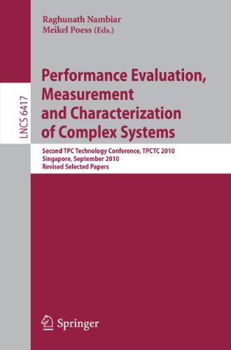 Performance Evaluation, Measurement and Characterization of Complex Systems : Second TPC Technology Conference, TPCTC 2010, Singapore, September 13-17, 2010. Revised Selected Papers