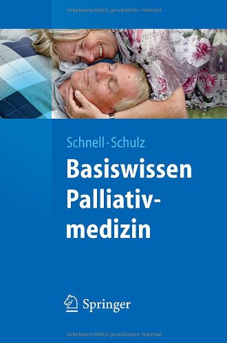 Basiswissen Palliativmedizin mit 70 Tabellen