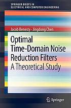 Optimal Time-Domain Noise Reduction Filters