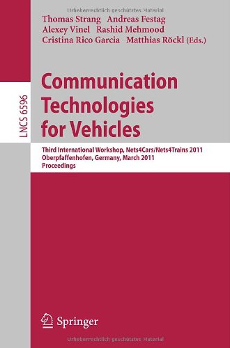 Communication Technologies for Vehicles : Third International Workshop, Nets4Cars/Nets4Trains 2011, Oberpfaffenhofen, Germany, March 23-24, 2011. Proceedings